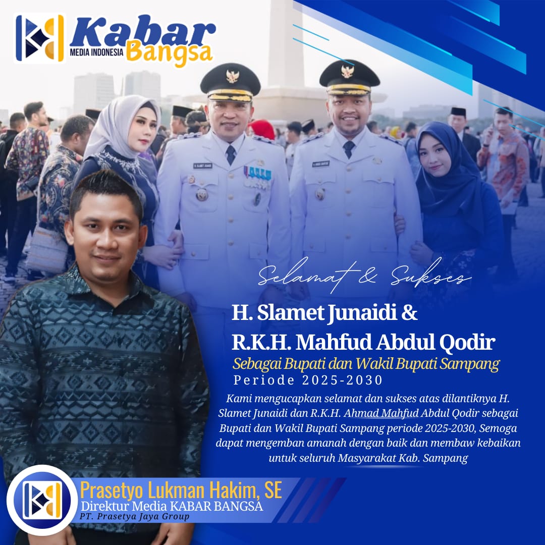 Prasetya Beserta Jajaran Media Kabarbangsa.com Mengucapkan Selamat Atas Dilantiknya Bupati dan Wakil Bupati Sampang Periode 2025 – 2030
