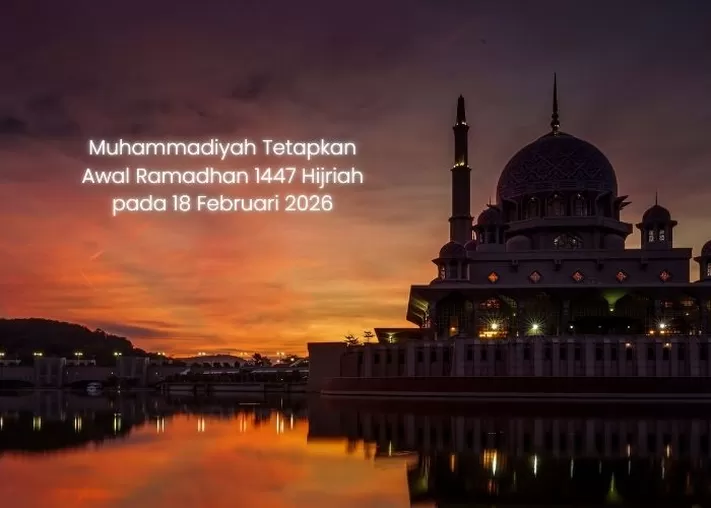 Muhammadiyah Resmi Tetapkan Awal Puasa Jatuh 18 Februari