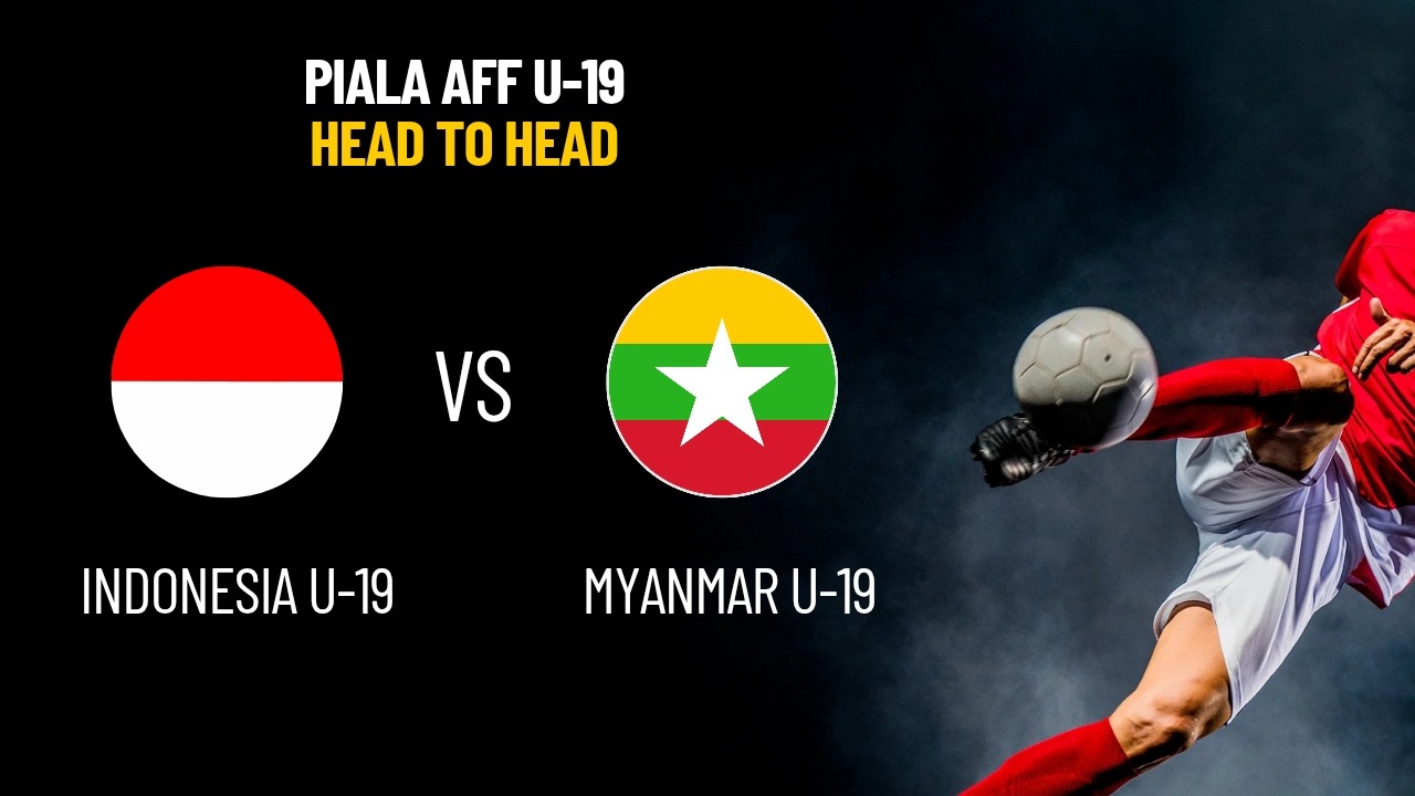Head-to-Head Indonesia U-19 vs Myanmar U-19: Rekor, Statistik, dan Tren Terbaru