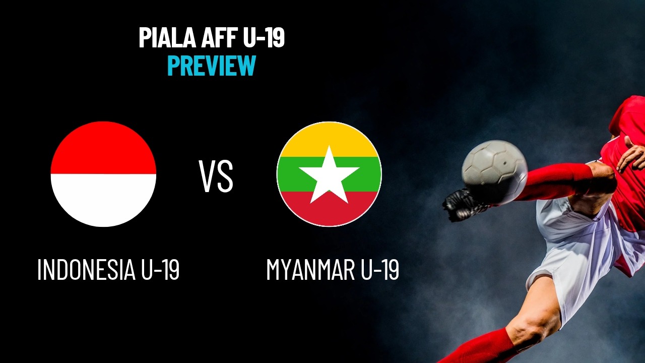 Preview Indonesia U-19 vs Myanmar U-19: Jadwal, Data Resmi, dan Analisis Laga Pembuka