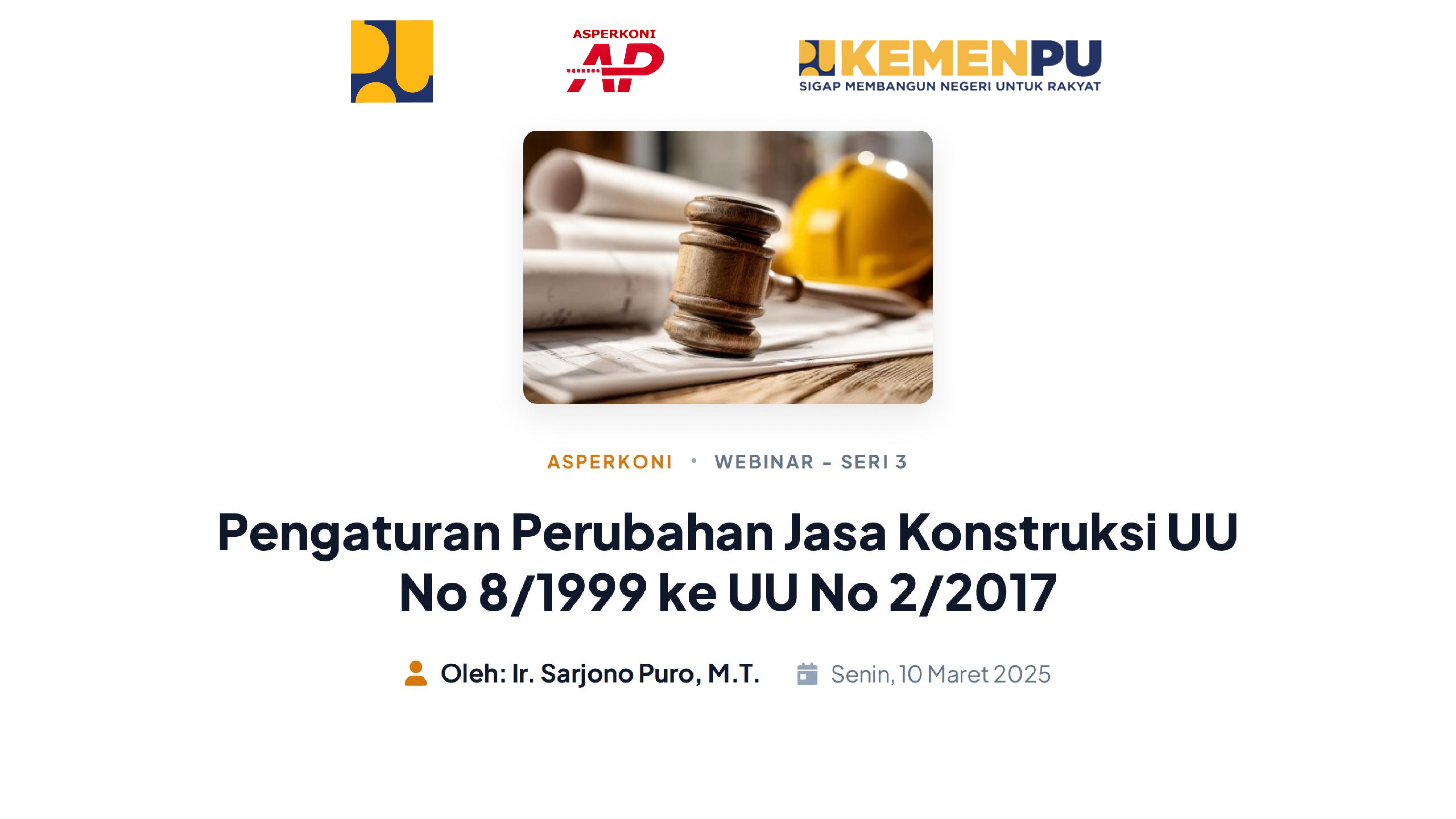 Memahami Dinamika Hukum: Webinar ASPERKONI Seri 3 Kaji Transisi Pengaturan Jasa Konstruksi dari UU No 8/1999 ke UU No 2/2017